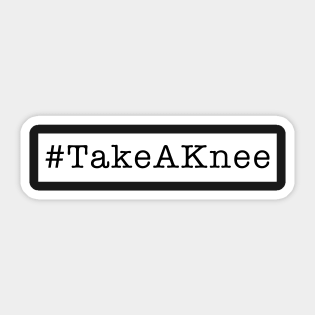 Take a knee- Hashtag Knee Sticker by mangobanana